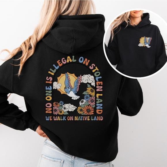 We Walk On Stolen Land Activism Hoodie Sweatshirt - Picture 14 of 16
